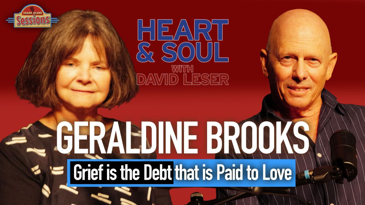 Ep 6 Geraldine Brooks: Grief is the Debt that is Paid to Love